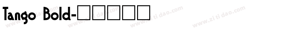 Tango Bold字体转换